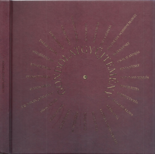 Szeleczky Ildik�  (koncepci� �s szerk.) - Gondolatgy�jtem�ny