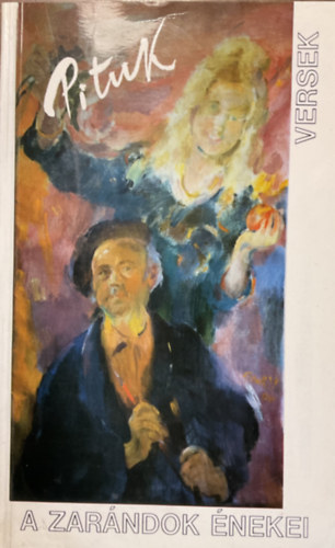 Pituk J�zsef Vikt�ri�n - A zar�ndok �nekei (versek)