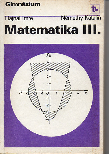 N�methy Katalin Hajnal Imre - Matematika III. - Gimn�zium