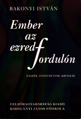 Bakonyi István - Ember az ezredfordulón