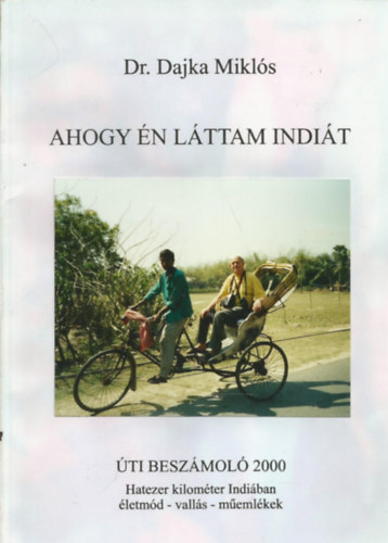 Dr. Dajka Miklós - Ahogy én láttam Indiát