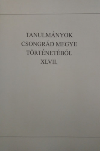 Koncz Sndor, Antal Tams Karol Biernacki - Tanulmnyok Csongrd megye trtnetbl XLVII.
