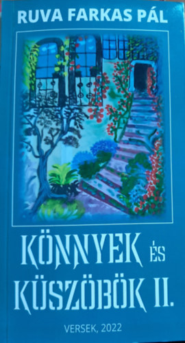 Ruva Farkas P�l - K�nnyek �s k�sz�b�k II.