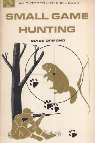 Clyde Ormond - Small Game Hunting