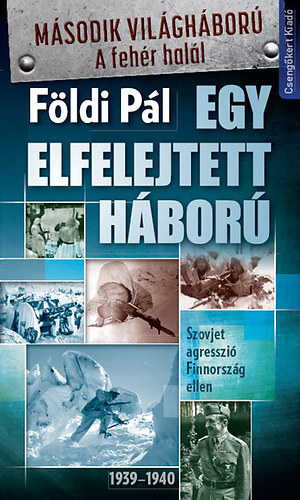 F�ldi P�l - Egy elfelejtett h�bor�