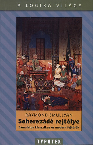 Raymond Smullyan - Seherezádé rejtélye