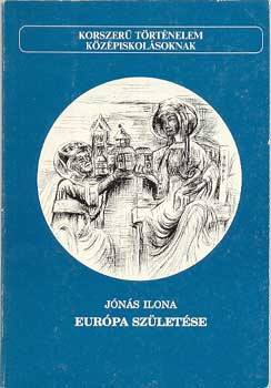 Jónás Ilona - Európa születése