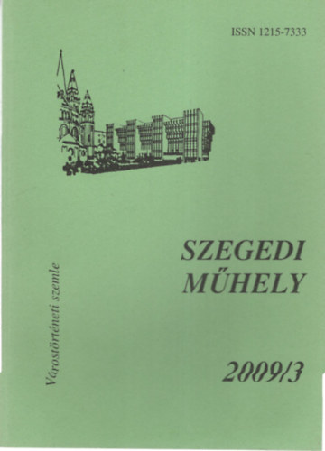 P�ter L�szl� - Szegedi M�hely 2009/3 V�rost�rt�neti Szemle
