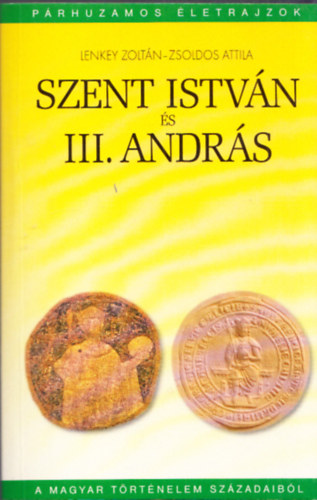 Lenkey Zolt�n-Zsoldos Attila - Szent Istv�n �s III. Andr�s