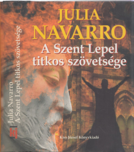 Julia Navarro - A Szent Lepel titkos szvetsge