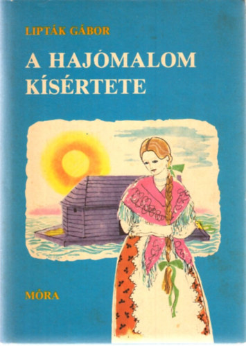 Liptk Gbor - A hajmalom ksrtete
