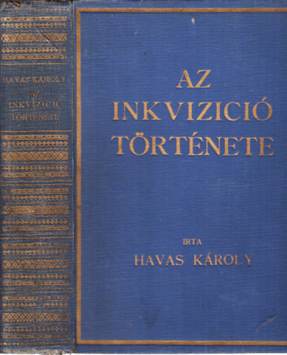 Havas K�roly - Az inkviz�ci� t�rt�nete