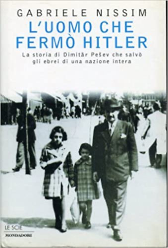 Gabriele Nissim - L'uomo che fermo Hitler