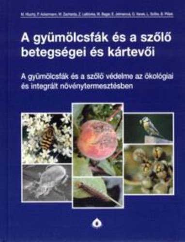 Milan Hluchy, Petr Ackermann, Miloslav Zacharda, Zden�k La�t�vka, Martin Bagar, Eva Jetmarov� - A gy�m�lcsf�k �s a sz�l� betegs�gei �s k�rtev�i