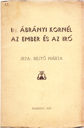 Rejt Mrta - Ifj. brnyi Kornl - Az ember s az r