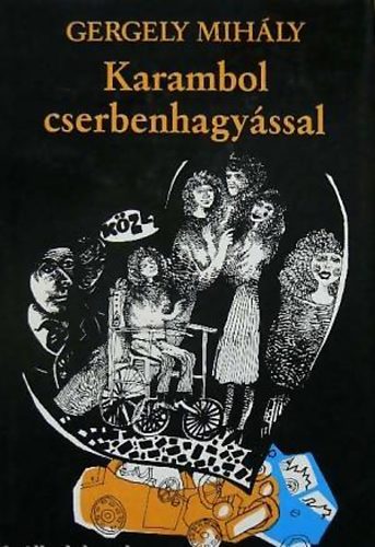 Gergelyi Mihly - Karambol cserbenhagyssal