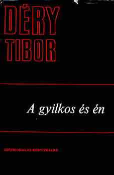 D�ry Tibor - A gyilkos �s �n