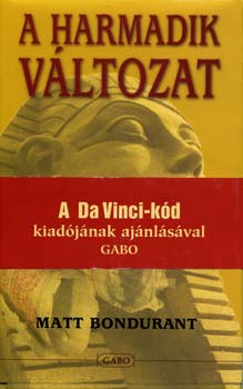 Matt Bondurant - A harmadik vltozat