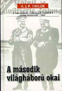 A. J. P. Taylor - A msodik vilghbor okai