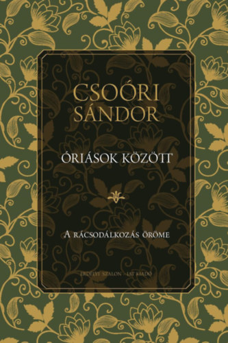 Cso�ri S�ndor - �ri�sok k�z�tt A r�csod�lkoz�s �r�me