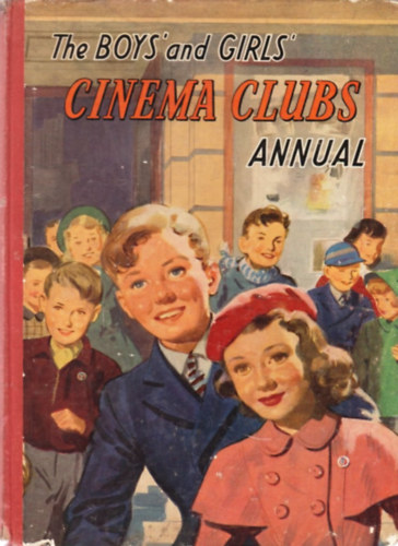 The Boy's and Girls' Cinema Clubs Annual