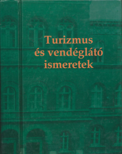 Turizmus �s vend�gl�t� ismeretek