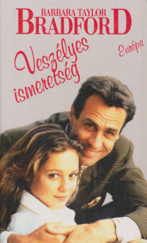 Barbara Taylor Bradford - Vesz�lyes ismerets�g