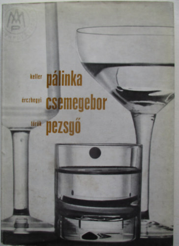 Keller-�rczhegyi-T�r�k - P�linka, csemegebor, pezsg�