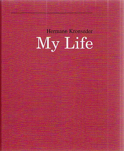 Hermann Kronseder - My Life
