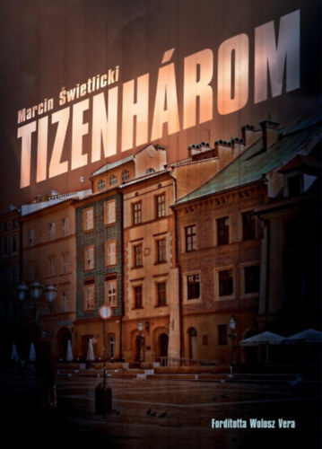 Marcin Swietlicki - Tizenh�rom