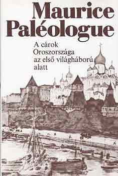 Maurice Palologue - A crok Oroszorszga az els vilghbor alatt