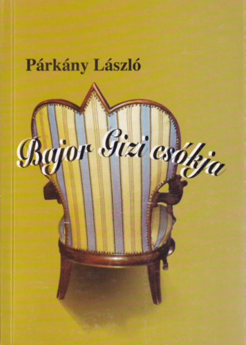 Prkny Lszl - Bajor Gizi cskja