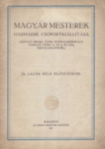 Magyar mesterek harmadik csoportki�ll�t�sa (Szinyei Merse, Cs�k, Iv�nyi-Gr�nwald, Farag�, Feiks A. �s J. Pl�ny, Kisfaludy-Str�bl)