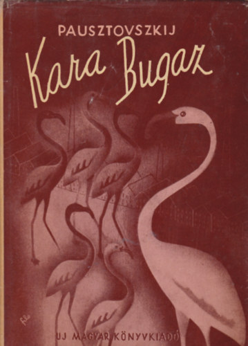 K. Pausztovszkij - Kara-Bugaz