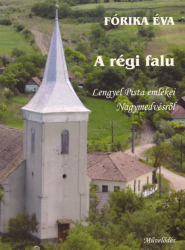 Fórika Éva - A régi falu