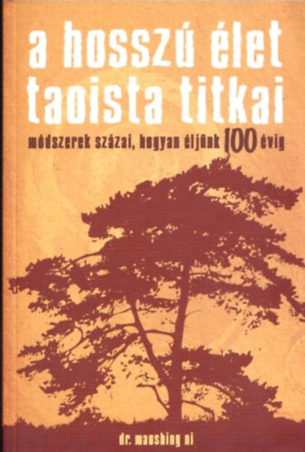 Dr. Maoshing Ni - A hossz let taoista titkai