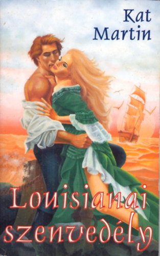 Kat Martin - Louisianai szenved�ly