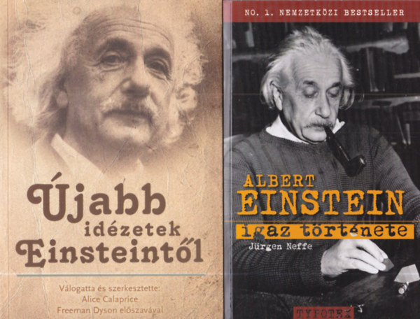 Alice Calaprice J�rgen Neffe - 2 db Einstein: Albert Einstein igaz t�rt�nete + �jabb id�zetek Einsteint�l