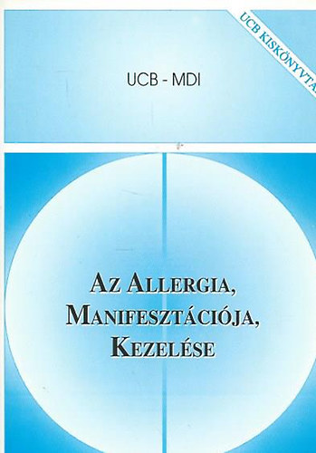 Ucb-Mdi - Az allergia, manifeszt�ci�ja, kezel�se