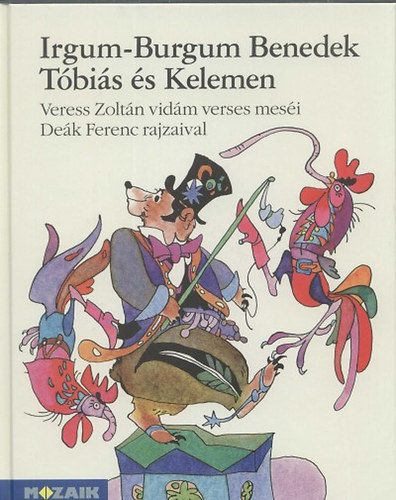 Veress Zoltán - Irgum-Burgum Benedek - Tóbiás és Kelemen