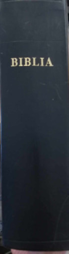 Reform�tus Zsinati Iroda - Biblia - Istennek az �sz�vets�gben �s �jsz�vets�gben adott kijelent�se (A Reform�tus Zsinati Iroda Sajt�oszt�ly�nak kiadv�nya)