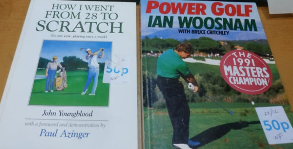 John Youngblood, Paul Azinger, Bruce Critchley, Ian Woosnam - 2 db Golf knyv: How i went from 28 to Scratch (In one year, playing once a week) + Power Golf