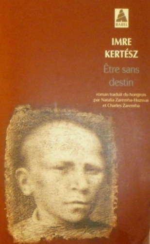 Imre Kertsz - tre sans destin