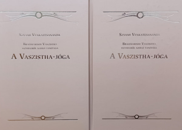 Szvami Venkatesanada - A Vaszistha-jga I-II. Brahmarishi Vaszistha egysgrl szl tantsa