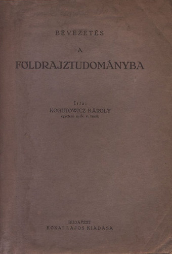 Kogutowicz K�roly - Bevezet�s a f�ldrajztudom�nyba