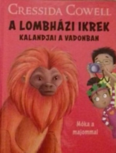 Cressida Cowell - A Lombhzi ikrek kalandjai a vadonban - 8. Mka a majommal