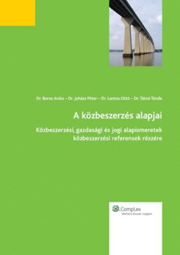 Boros Anita; Juh�sz P�ter; Lantos Ott� - A k�zbeszerz�s alapjai