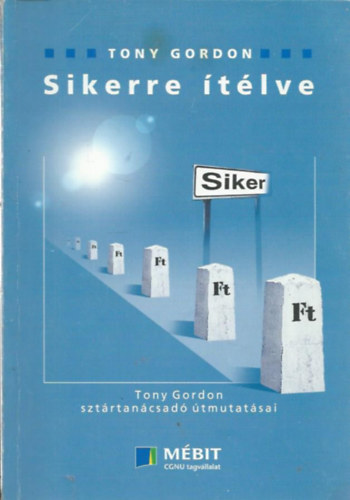 Tony Gordon - Sikerre tlve (Tony Gordon sztrtancsad tmutatsai)
