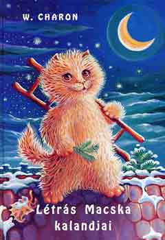 W. Charon - Létrás Macska kalandjai
