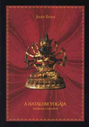 Julius Evola - A hatalom Yogja